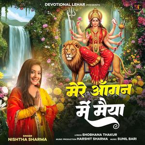 Mere Angan Mein Maiya (feat. Nishtha Sharma)
