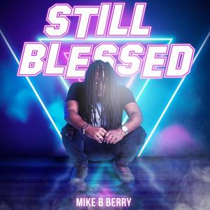 Still Blessed(feat. Marcus Jordan, FOE, Roy Godchild & Yung Slim)