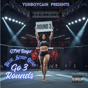 Go 3 Rounds (Explicit)