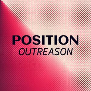 Position Outreason