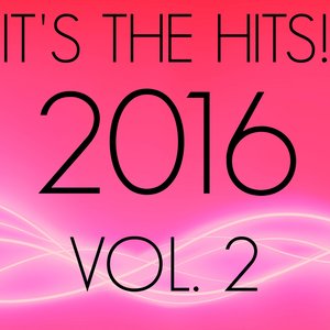 It's The Hits! 2016, Vol. 2