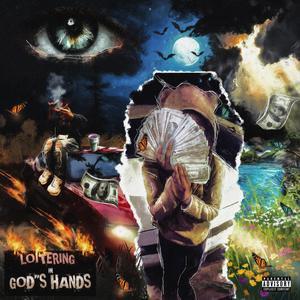 Loitering In Gods Hands (Explicit)