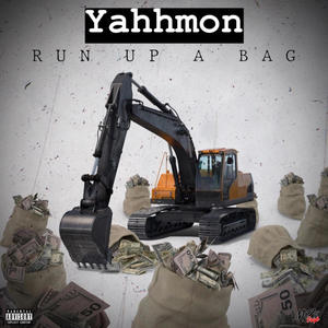 Run Up a Bag (feat. DJ Yahhmon) [Explicit]