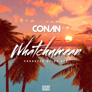 WHATCHUMEAN (Explicit)