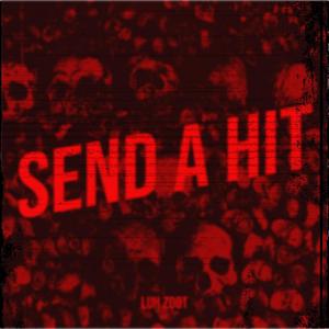 Send A Hit (Explicit)