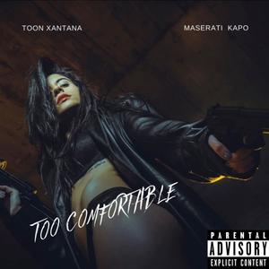 Too Comfortable. (Explicit)