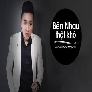 Bên Nhau Thật Khó (Remix)