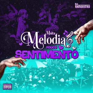 Muita Melodia, Pouco Sentimento (Explicit)