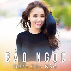 Ghét Của Nào