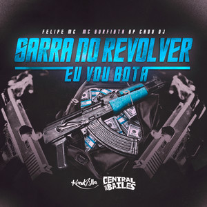 Sarra No Revolver X Eu Vou Botar (Explicit)