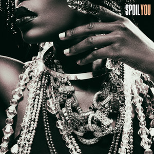 Spoil You (Explicit)