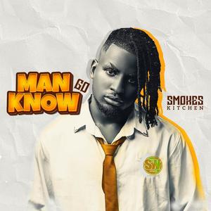 Man go know (Explicit)