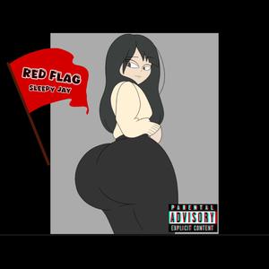 Red Flag (Explicit)