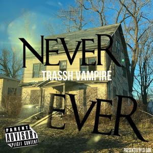 Never Ever (Explicit)