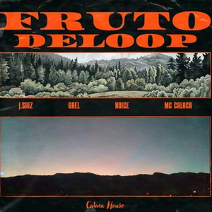 Fruto Deloop (feat. J.Saiz, Gael, Noice & Mc Calaca) [Explicit]