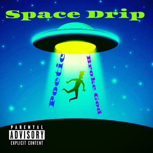 Space Drip (Explicit)