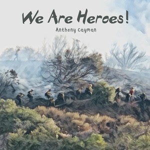 We Are Heroes!