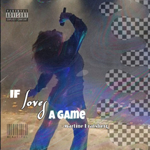 If Love Is A Game