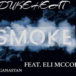 Smoke (feat. Eli Mccoey) (Explicit)