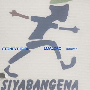 Siyabangena (feat. Stoneythekid) [Explicit]