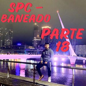 SPC (Baneado (parte 18) (Explicit)