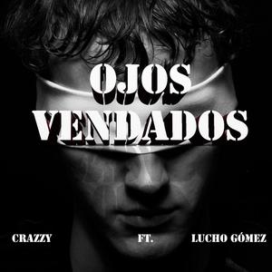 Ojos Vendados (feat. Lucho Gómez) [Explicit]