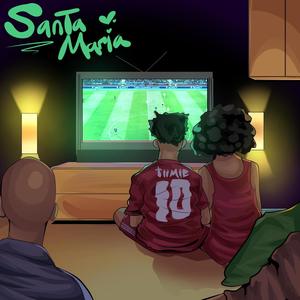 Santa Maria (Sped Up) (Explicit)