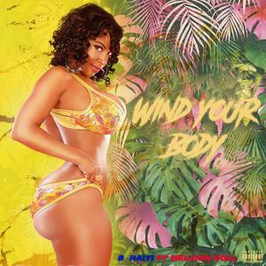Wind your body (feat. Melanin Doll) (Explicit)