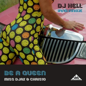 Be a Queen (DJ Hell Remix|Explicit)