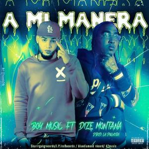 A Mi Manera (feat. Boy Music)