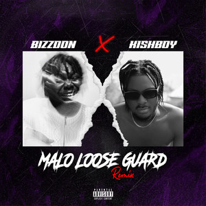 Malo Loose Guard (Remix|Explicit)