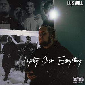 Loyalty Over Everything (Explicit)