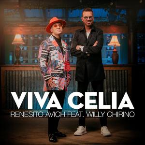 Renesito Avich - Renesito: Viva Celia (feat. Willy Chirino)