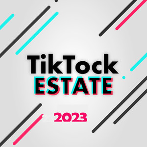 Tik Tock Estate 2023 (Explicit)