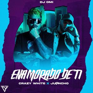 Enamorado de ti (feat. JU@NCHO)