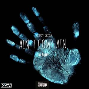 Ain't Complain (Explicit)