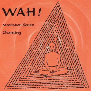 Chanting with Wah!