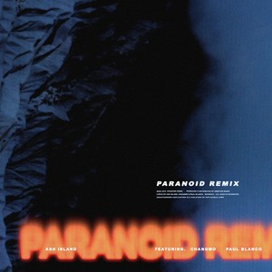 Paranoid Remix (Feat. CHANGMO & Paul Blanco)