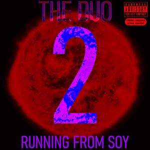 Running From Soy 2 (Explicit)