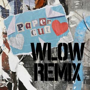 Paper Cut (WLOW Remix)