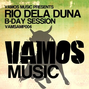 Vamos Music Presents Rio Dela Duna B-Day Session