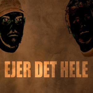 Ejer det hele (feat. Herle) [Explicit]