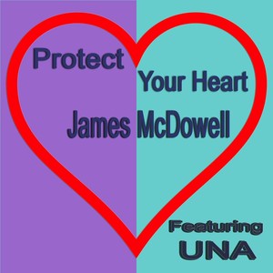 Protect Your Heart (feat. Una)