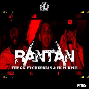 RANTAN (feat. The GG, Fk Purple & Ghedrian) [Explicit]