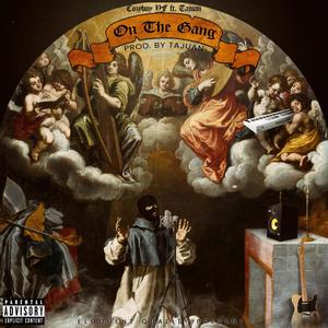 On The Gang (feat. Tajuan) [Explicit]