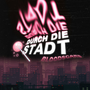 Durch die Stadt (Explicit)