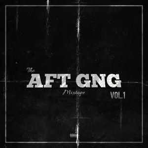 AFT GNG Mixtape (Explicit)