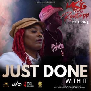 Just Done With It (feat. Alon J)