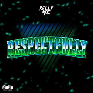 Respectfully (Explicit)