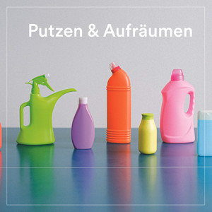 Putzen & Aufräumen (Explicit)